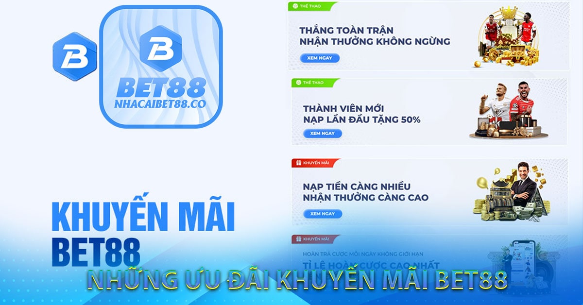 Những ưu đãi khuyến mãi Bet88