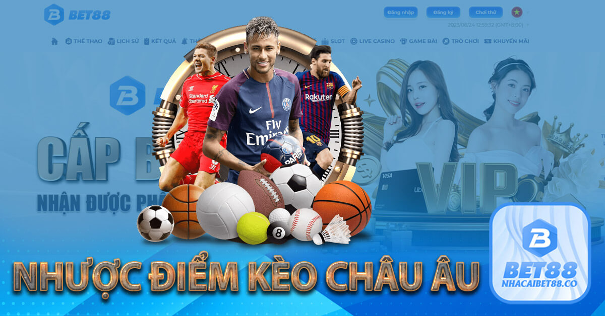 Nhược điểm kèo châu âu